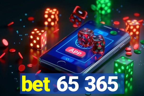 bet 65 365